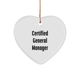 Funny General Manager Gifts for Christmas - Heart Ornament 'Certified General Manager' Quote, Gifts from Friends, Coworkers, or Family - Image 1